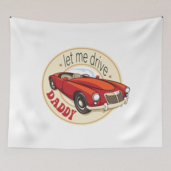 Item preview, Daddy let me drive  designed and sold by CHAKSTYLE.