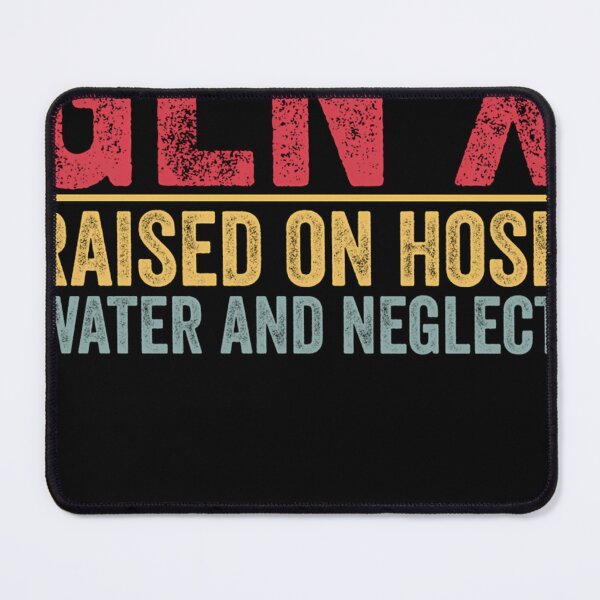 Item preview, Gen X Raised On Hose Water And Neglect Generation X designed and sold by Bobbshire.