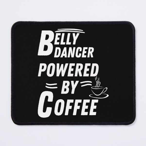 Item preview, Belly dancer powered by coffee designed and sold by annoying-shirts.