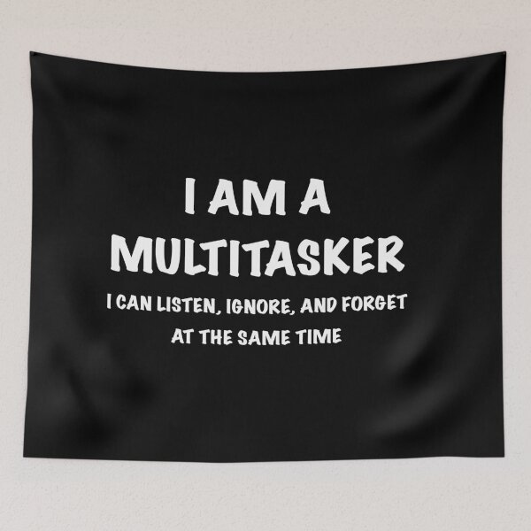 Item preview, Sarcastic Funny Multitasker designed and sold by PG Illustration.