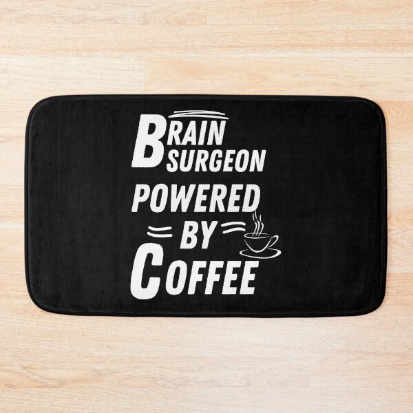 Item preview, Brain surgeon powered by coffee designed and sold by annoying-shirts.