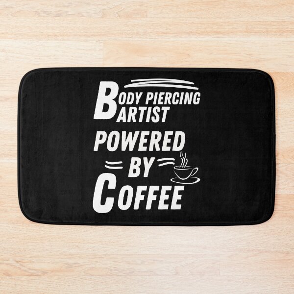 Item preview, Body piercing artist powered by coffee designed and sold by annoying-shirts.