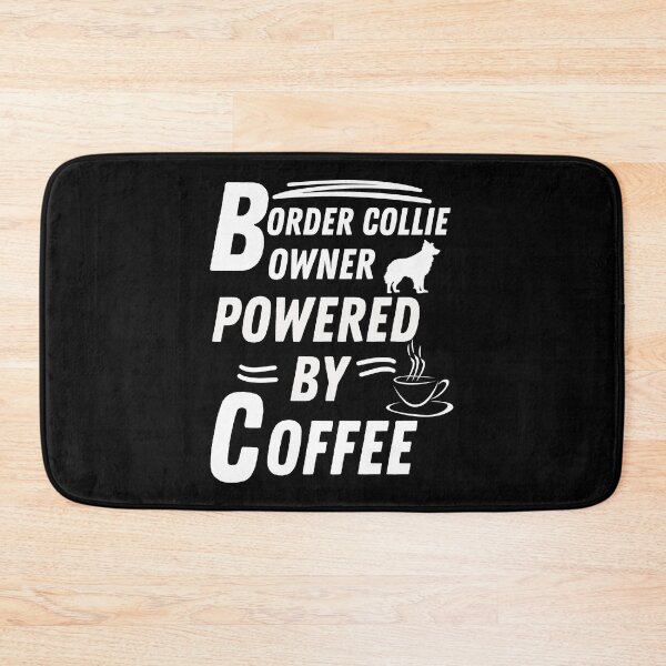 Item preview, Border collie owner powered by coffee designed and sold by annoying-shirts.