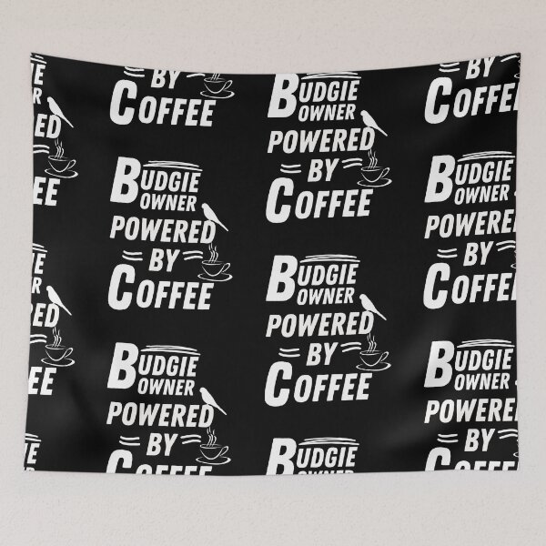 Item preview, Budgie owner powered by coffee designed and sold by annoying-shirts.
