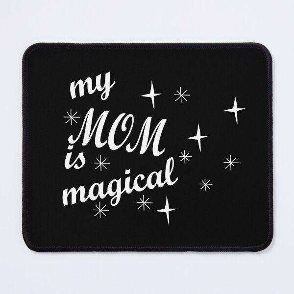 Item preview, My Mom Is Magical: Mother's Day Gift designed and sold by Luxuriously.