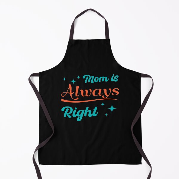 Item preview, Mom is always right, Mother’s Day designed and sold by FABulousStudio.