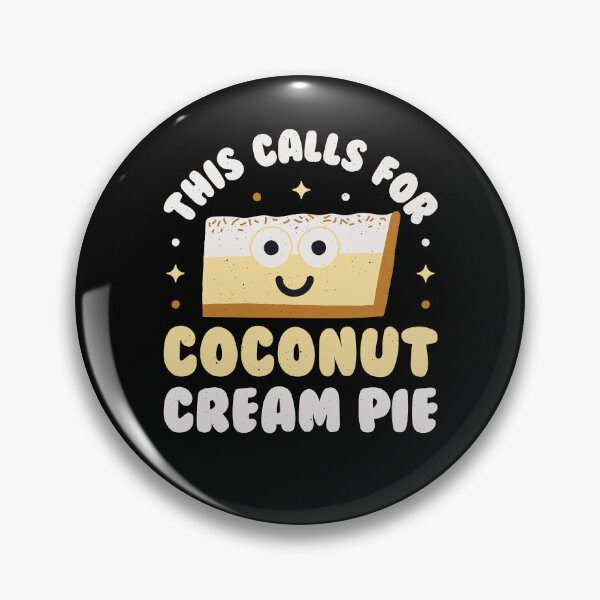Item preview, This Calls For Coconut Cream Pie - Coconut Cream Pie designed and sold by TomThornton.