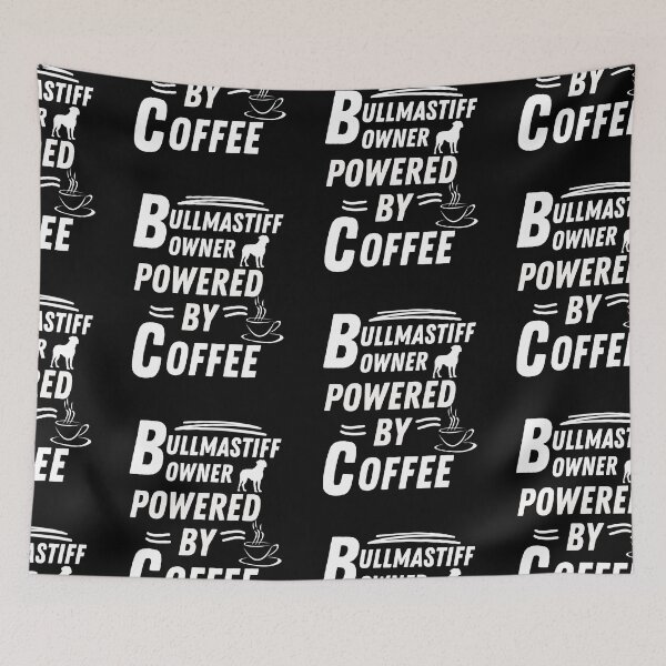 Item preview, Bullmastiff owner powered by coffee designed and sold by annoying-shirts.