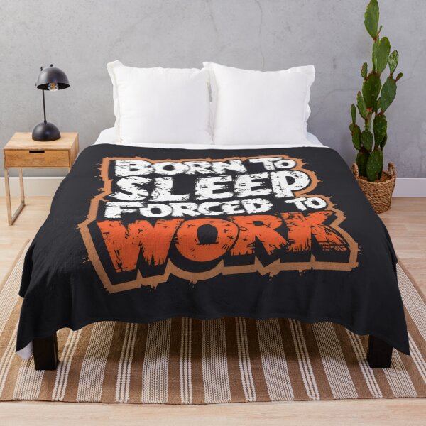 Item preview, Born to sleep, forced to work designed and sold by Firas Aljazzar.