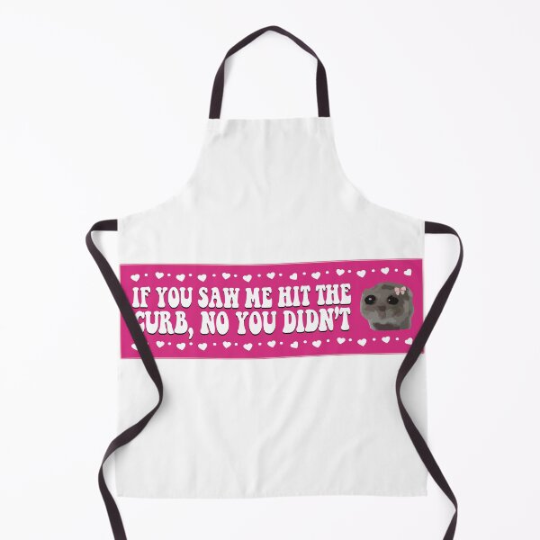 Item preview, If You Saw me Hit The Curb No You Didn't Sad Hamster Meme designed and sold by fanky-bumper.