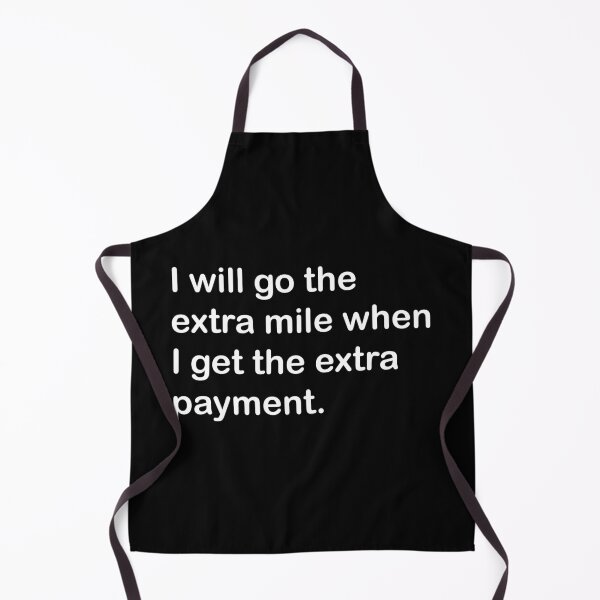 Item preview, I'll go the extra mile when I get the extra pay designed and sold by yayor.
