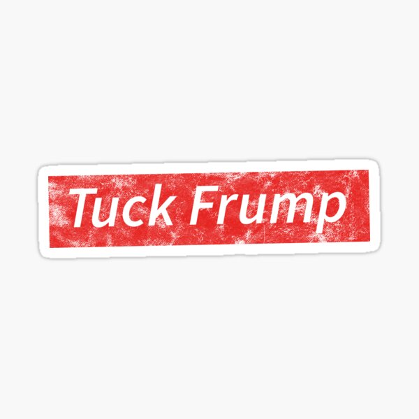 Tuck Frump Stickers | Redbubble