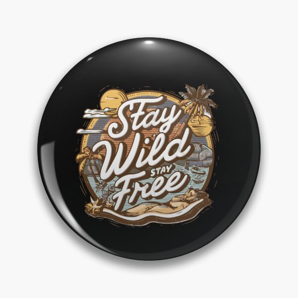 Item preview, Stay Wild, Stay Free Funny Adventure Lover Typography Quote designed and sold by thedazzlingmonk.