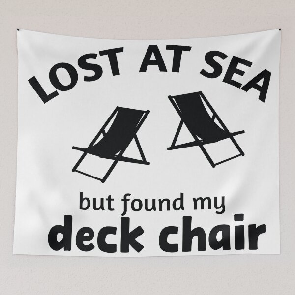 Item preview, Lost at sea but found my deck chair designed and sold by HungarianSailor.
