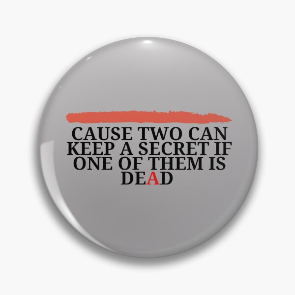 Item preview, Cause Two Can Keep A Secret designed and sold by yeeted17.