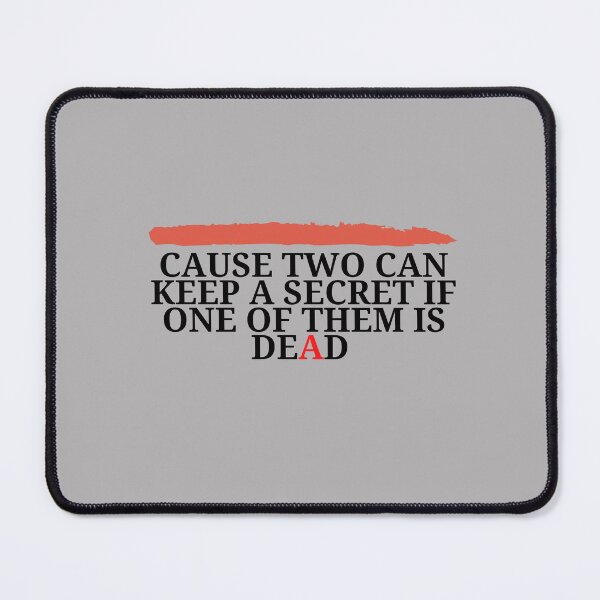 Item preview, Cause Two Can Keep A Secret designed and sold by yeeted17.