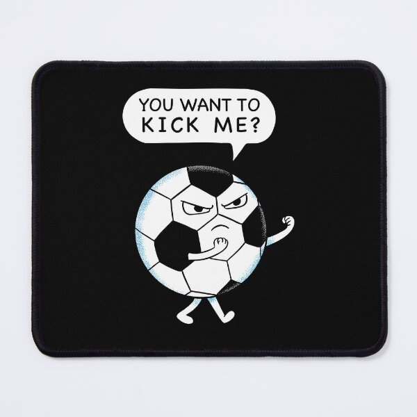 Item preview, Soccer you want to kick me designed and sold by coffeeman.