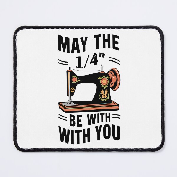 Item preview, Sewing may the 1/4" be with you designed and sold by smallcatvn.