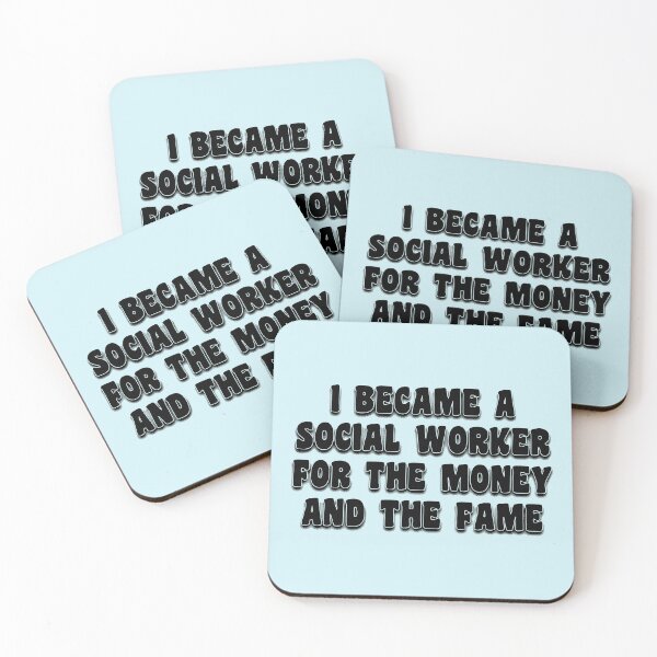 Item preview, I Became A Social Worker For The Money And The Fame designed and sold by stressedrodent.