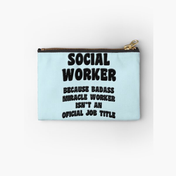 Item preview, Social Worker Because Miracle Worker Isn't An Official Job Title designed and sold by stressedrodent.