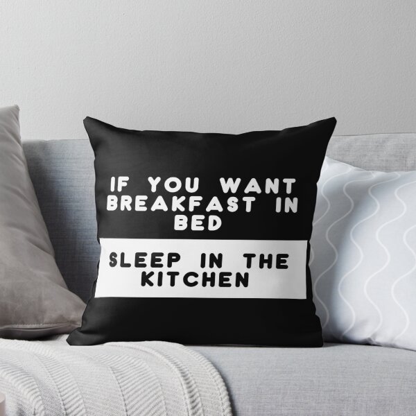 Item preview, If you want breakfast in bed, sleep in the kitchen! Funny phrase of the day for lazy people designed and sold by SimpleCosyLifee.