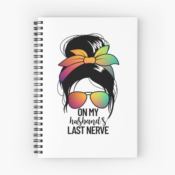 Item preview, On My Husband's Last Nerve Messy Bun Funny Wife Gear designed and sold by DynamicDesign.