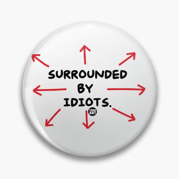 Item preview, SURROUNDED BY IDIOTS designed and sold by TODD GOLDMAN.