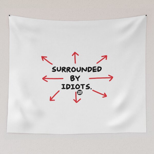 Item preview, SURROUNDED BY IDIOTS designed and sold by TODD GOLDMAN.