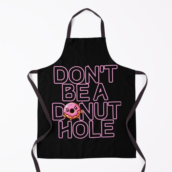 Item preview, Don't be a Donut Hole designed and sold by Fr0mtheMachine.