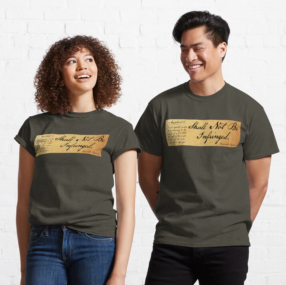 Shall Not Be Infringed Classic T-Shirt