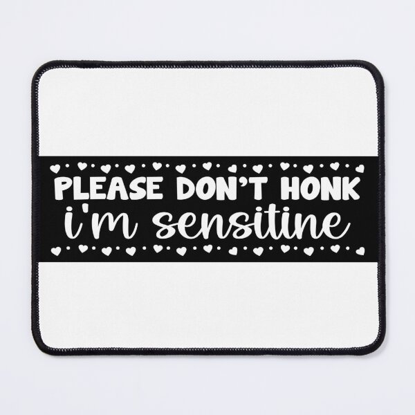 Item preview, Please Don't Honk I'm Sensitive Funny Car Bumper designed and sold by fanky-bumper.