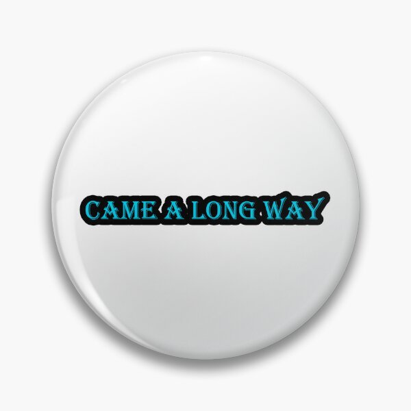 Item preview, Came a long way designed and sold by Gotta Escape.