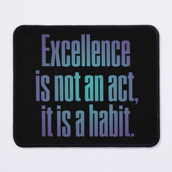Item preview, Excellence is not an act, it is a habit. v.1 designed and sold by x1brett.
