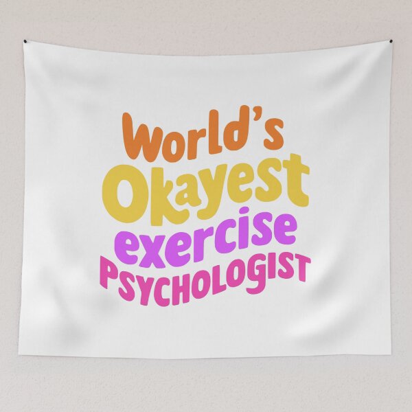 Item preview, World's Okayest Exercise Psychologist! Exercise Psychology designed and sold by PMCreative.