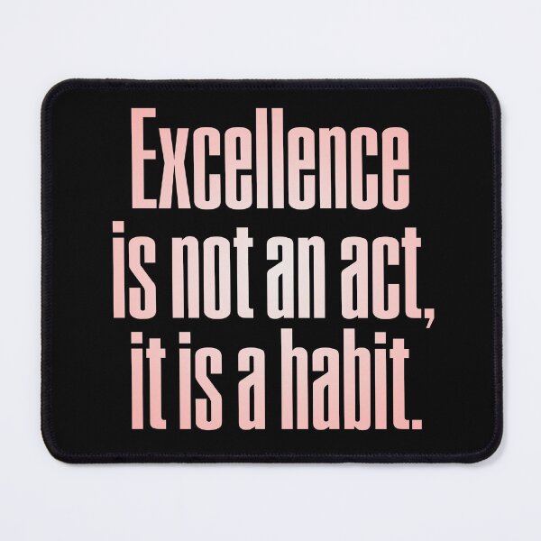 Item preview, Excellence is not an act, it is a habit. v.2 designed and sold by x1brett.