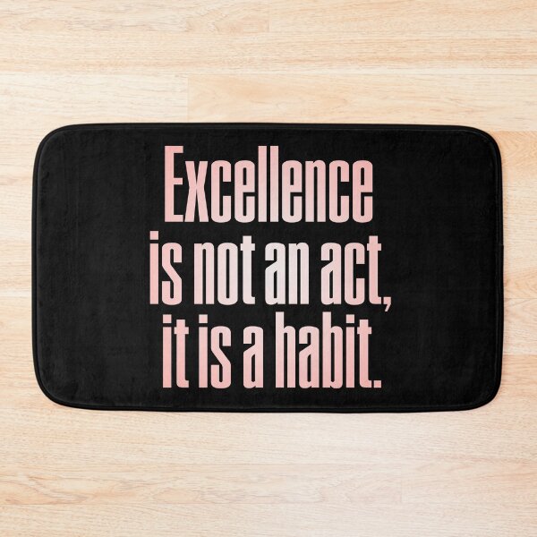 Item preview, Excellence is not an act, it is a habit. v.2 designed and sold by x1brett.