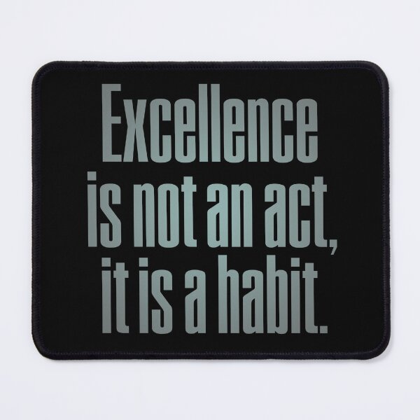 Item preview, Excellence is not an act, it is a habit. v.3 designed and sold by x1brett.