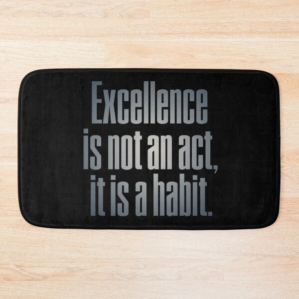 Item preview, Excellence is not an act, it is a habit. v.4 designed and sold by x1brett.