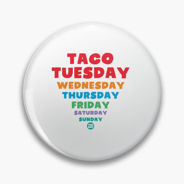 Item preview, TACO YUESDAY WED THURS FRI designed and sold by TODD GOLDMAN.