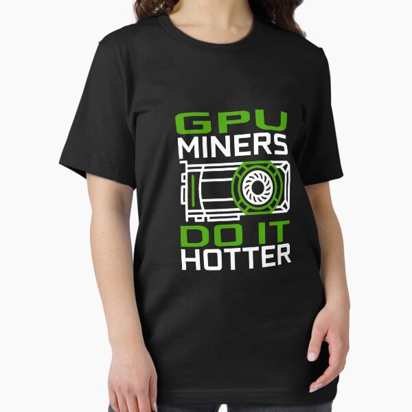 Item preview, GPU Miners Do It Hotter designed and sold by Studio  128.