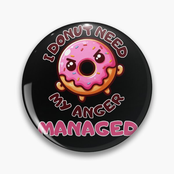 Item preview, I donut need my Anger managed designed and sold by Fr0mtheMachine.