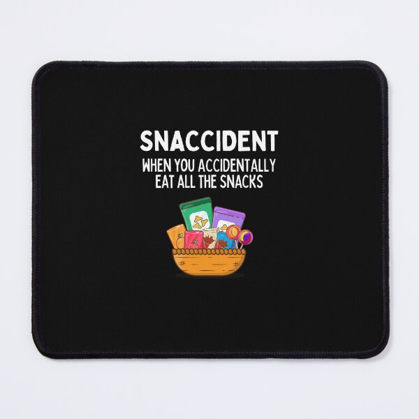Item preview, Snaccident When you Accidentally Eat All The Snacks Funny Snack Lover Gift designed and sold by lou731.