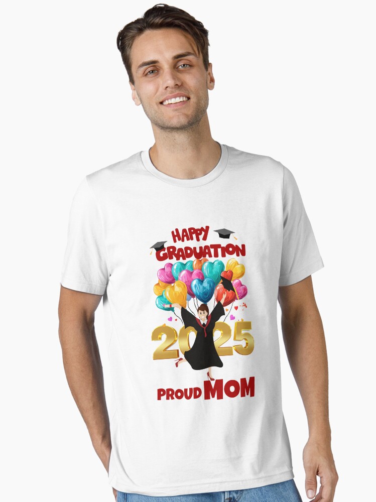 Graduation Class 2025 Family Proud MOM DAD Graduate Tees