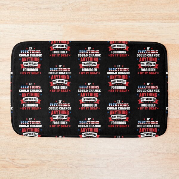 Item preview, If Elections Could Change Anything - Cool Gift For Election Day by FanityPrints designed and sold by FanityPrints.