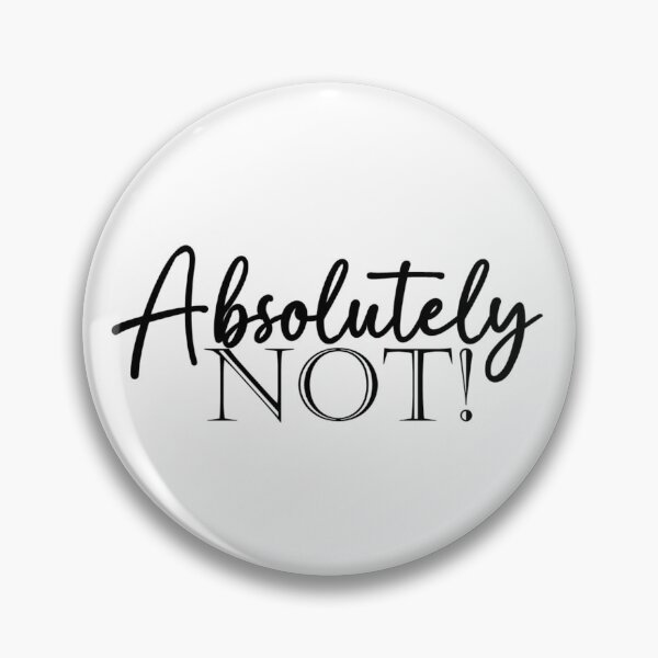 Item preview, Absolutely Not! designed and sold by Nikki Wesselman.