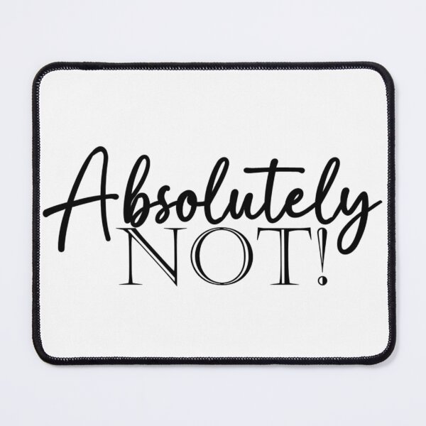 Item preview, Absolutely Not! designed and sold by Nikki Wesselman.