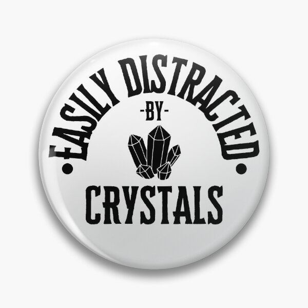 Item preview, Easily Distracted By Crystals designed and sold by S-Q-Studios.