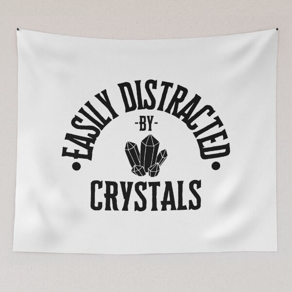 Item preview, Easily Distracted By Crystals designed and sold by S-Q-Studios.