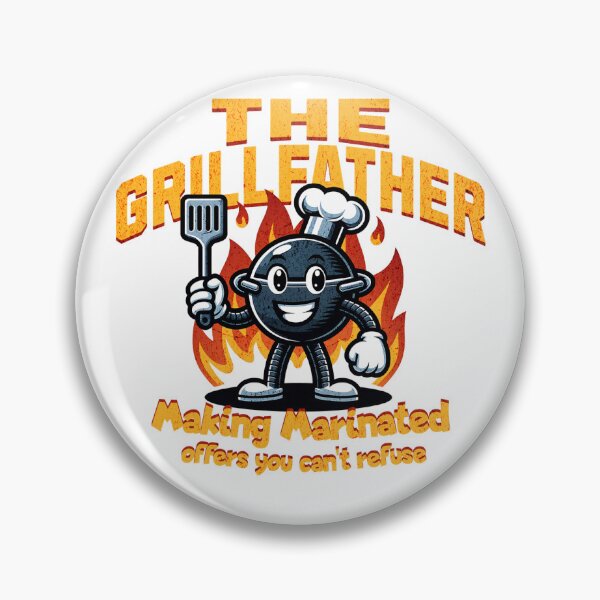Item preview, The Grillfather Making marinated offers you can't refuse designed and sold by RahniNM.