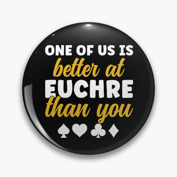 Item preview, Better at Euchre Than You Funny Euchre Player designed and sold by BlueBerry-Pengu.